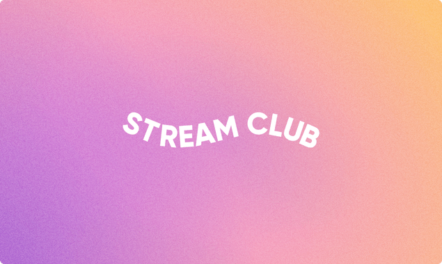 Stream Club